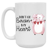 Bacon My Heart 15 oz Mug