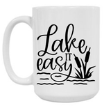 Lake it Easy 15 oz Mug