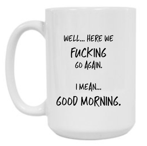 Good Morning 15 oz Mug