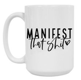Manifest 15 oz Mug