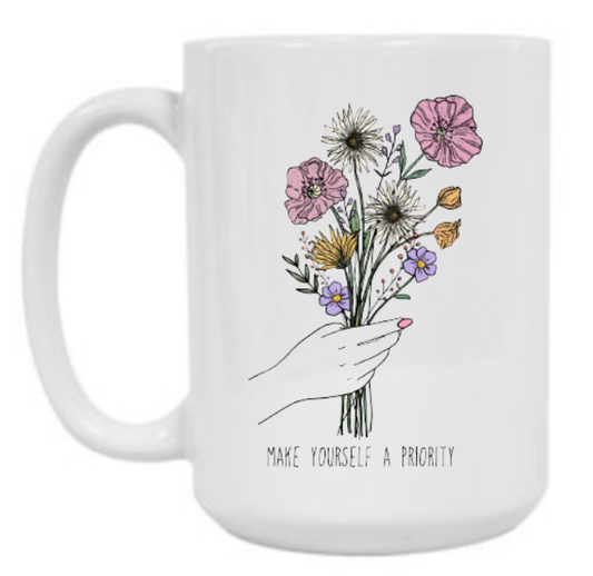 Make Yourself A Priority 15 oz Mug
