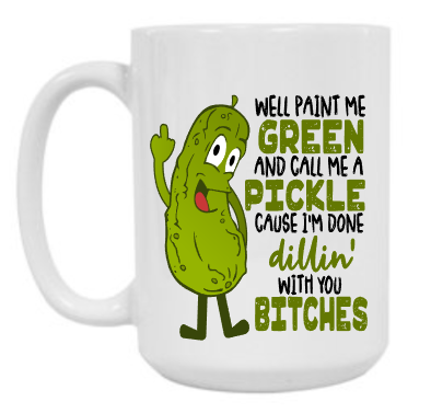 Done Dillin' 15 oz Mug