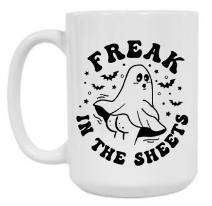 FREAK IN THE SHEETS 15 oz Mug