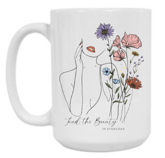 Find The Beauty In Everyday15 oz Mug