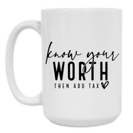 Know Your Worth 15 oz Mug